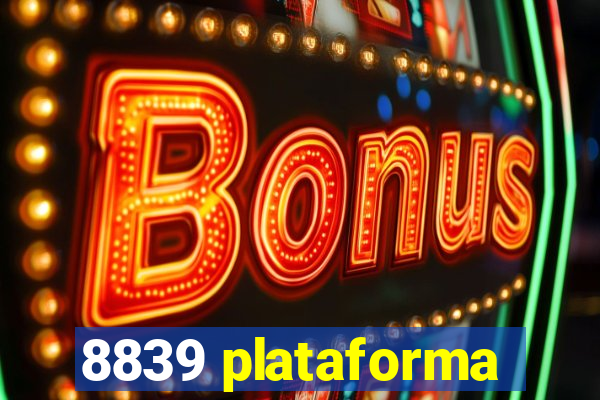 8839 plataforma